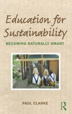 Education for Sustainability: Becoming Naturally Smart - Paperback - GOOD