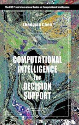 Computational Intelligence for Decision Support by Zhengxin Chen: Used