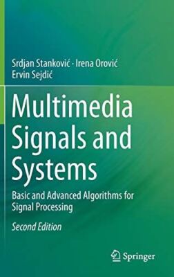 Multimedia Signals and Systems: Basic and Advanced Algorithms