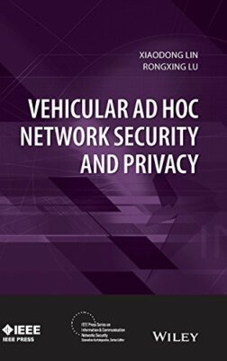 Vehicular Ad Hoc Network Security and Privacy (, Lin, Lu+=