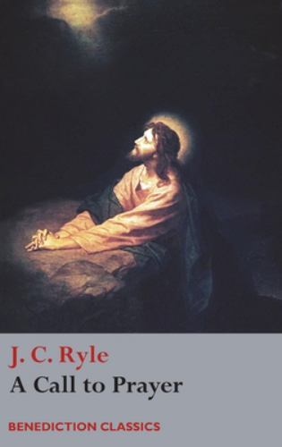 Call to Prayer by J. C. Ryle (2017, Hardcover) for sale online | eBay