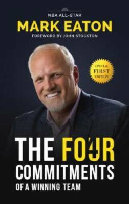 The Four Commitments of a Winning Team - Hardcover By Mark Eaton - GOOD