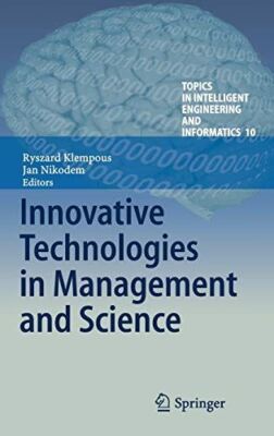 Innovative Technologies in Management and Science (Topics in