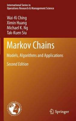 Markov Chains: Models, Algorithms and Applications by Wai-Ki Ching: New