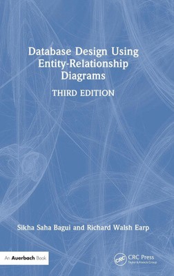 Bagui, S: Database Design Using Entity-Relationship Diagrams [Hardback]