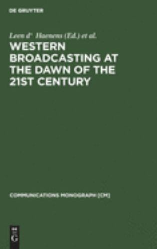 Communications Monograph [CM] Ser.: Western Broadcasting at the Dawn of ...