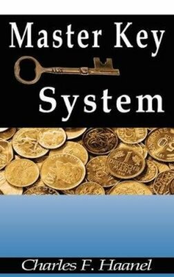 The Master Key System by Charles F Haanel: New