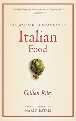 THE OXFORD COMPANION TO ITALIAN FOOD By Gillian Riley - Hardcover **BRAND NEW**