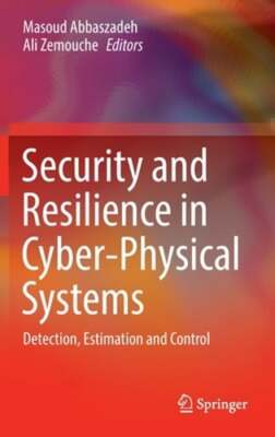 Security and Resilience in Cyber-Physical Systems: Detection, Estimation and