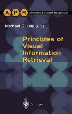 Principles of Visual Information Retrieval by Michael S Lew: Used