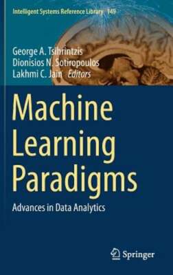 Machine Learning Paradigms: Advances in Data Analytics by George A Tsihrintzis
