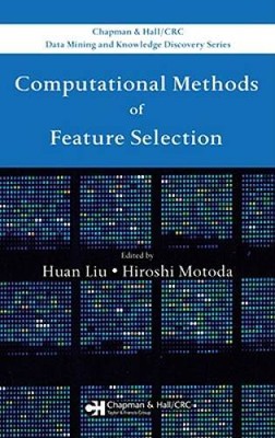 Computational Methods of Feature Selection (Chapman  HallCRC Data Minin - GOOD