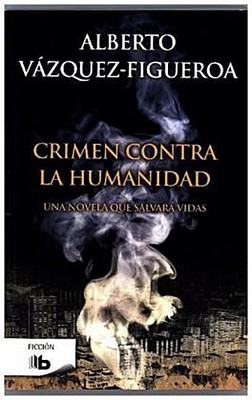 Crimen contra la humanidad (B DE BOLSILLO) Alberto Vázquez-Figueroa