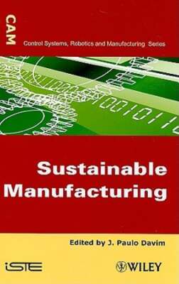 Sustainable Manufacturing by J Paulo Davim: New