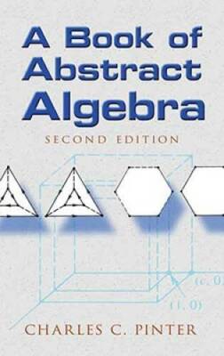 A Book of Abstract Algebra: Second Edition (Dover Books on Mathematics) - GOOD