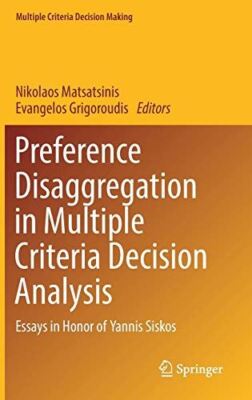 Preference Disaggregation in Multiple Criteria Decision Analysis