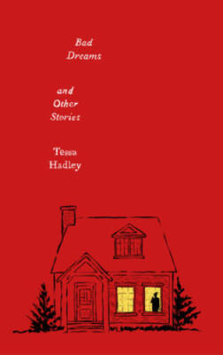 Bad Dreams and Other Stories - Paperback By Hadley, Tessa - GOOD