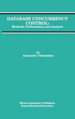 Database Concurrency Control: Methods, Performance, and Analysis by Thomasian