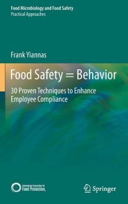 Food Safety = Behavior: 30 Proven Techniques to Enhance Employee Complian - GOOD