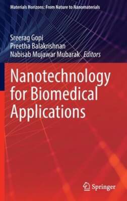 Nanotechnology for Biomedical Applications by Sreerag Gopi: New