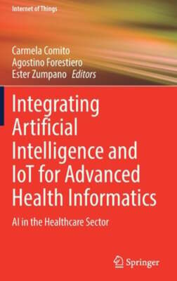 Integrating Artificial Intelligence and IoT for Advanced Health Informatics: AI