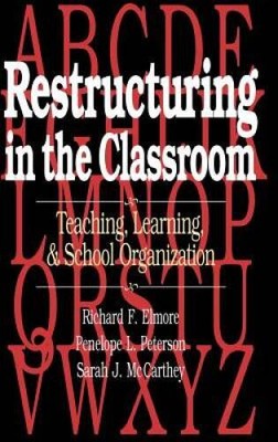 Restructuring in the Classroom: Teaching, Learning, and School Organ - GOOD