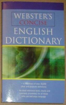 Websters Concise English Dictionary, a Dictionary of Over 20,000 Clear a - GOOD