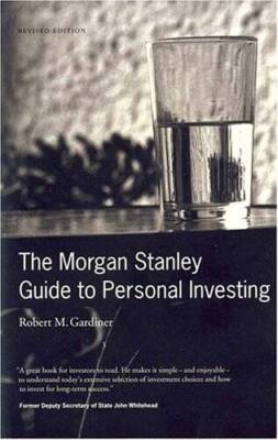 The Morgan Stanley Guide to Personal Investing: Revised Edition - GOOD