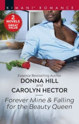 Forever Mine & Falling for the Beauty Queen by Hill, Donna; Hector, Carolyn
