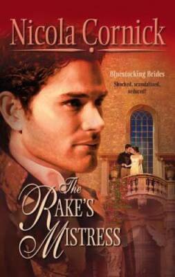 The Rakes Mistress - Mass Market Paperback By Cornick, Nicola - GOOD