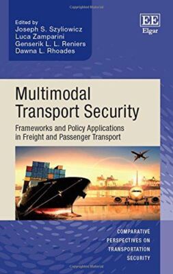 Multimodal Transport Security: Frameworks and Policy (Hardcover)
