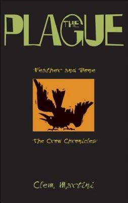 The Plague (Feather and Bone: The Crow Chronicles) - Hardcover - GOOD
