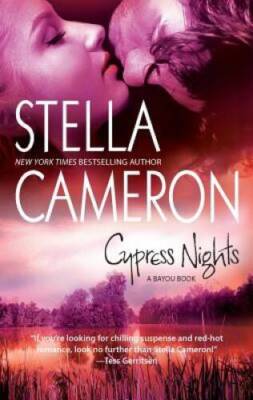 Cypress Nights (Bayou Books) - Mass Market Paperback By Cameron, Stella - GOOD