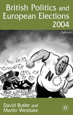 British Politics and European Elections 2004 by Westlake, M. Hardback Book The