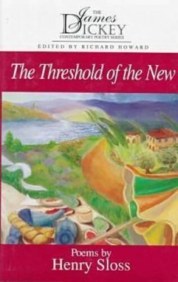 The Threshold of the New (James Dickey Contemporary Poetry (Hardcover)) - GOOD