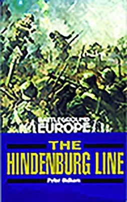 Hindenburg Line (Battleground Europe) by Peter Oldham [Paperback, 208 pages]
