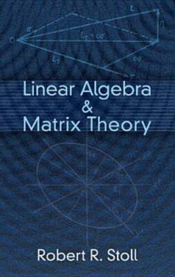 Linear Algebra and Matrix Theory (Dover Books on Mathematics) - Paperback - GOOD