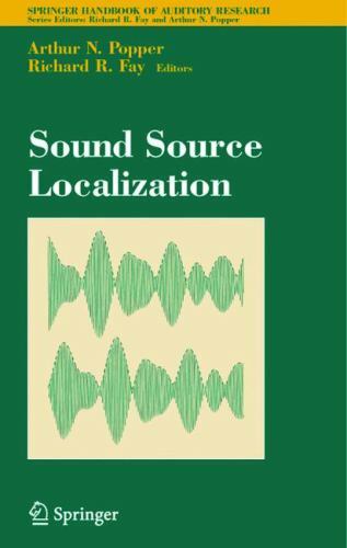 Springer Handbook of Auditory Research Ser.: Sound Source Localization ...