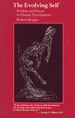 The Evolving Self: Problem and Process in Human Development - Paperback - GOOD