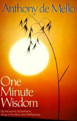 One Minute Wisdom - Paperback By Anthony De Mello - GOOD
