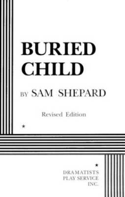 Buried Child - Acting Edition - Paperback By Sam Shepard - GOOD
