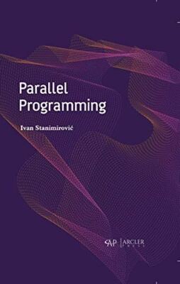 Parallel Programming by Ivan Stanimirovic (author) (Hardcover)