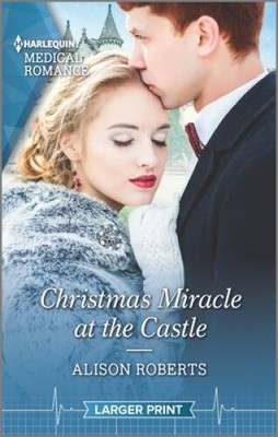 Christmas Miracle at the Castle (Harlequin Medical Romance, 1215) - GOOD
