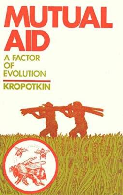 Mutual Aid: A Factor of Evolution - Paperback By Peter Kropotkin - GOOD