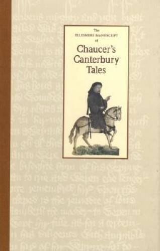 The Ellesmere Manuscript Of Chaucers Canterbury Tales - Hardcover - Acceptable