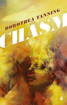 Chasm: A Weekend (Virago Modern Classics) by Tanning, Dorothea Book The Fast