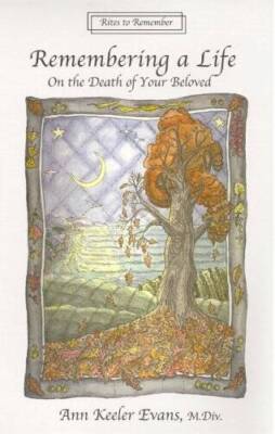 Remembering a Life: On the Death of Your Beloved - Paperback - GOOD