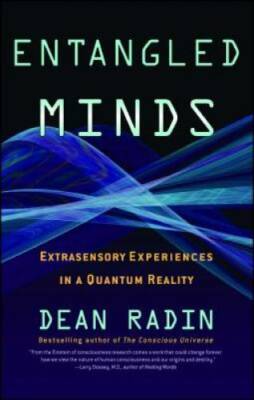 Entangled Minds: Extrasensory Experiences in a Quantum Reality - GOOD