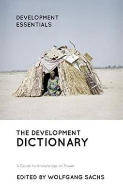 The Development Dictionary: A Guide to... by Wolfgang Sachs Paperback / softback