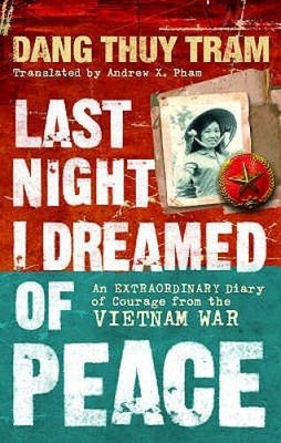 Last Night I Dreamed of Peace - Paperback By Tram, Dang Thuy - VERY GOOD